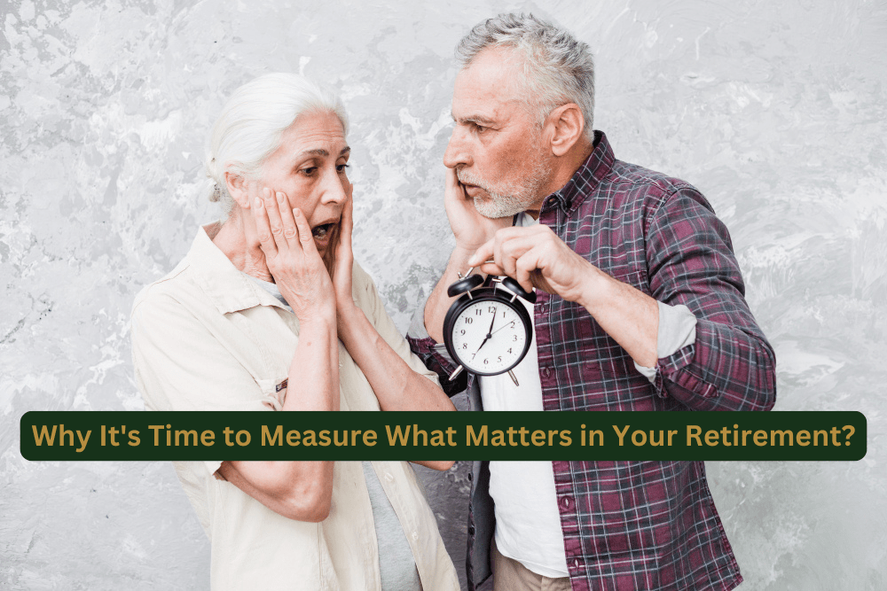 Time to Measure What Matters in Your Retirement